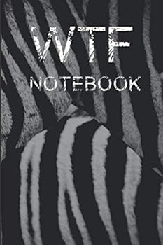 Wtf Notebook : Series Funny Motivational Humor Wild Animals Gift Lined Journal Notebook 6 X 9 Inches