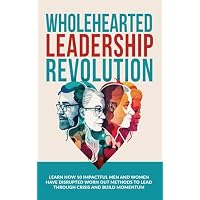 Wholehearted Leadership Revolution