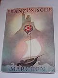  Französische Märchen. Erzählt von Jan Vladislav. Illustriert von Ota Janecek