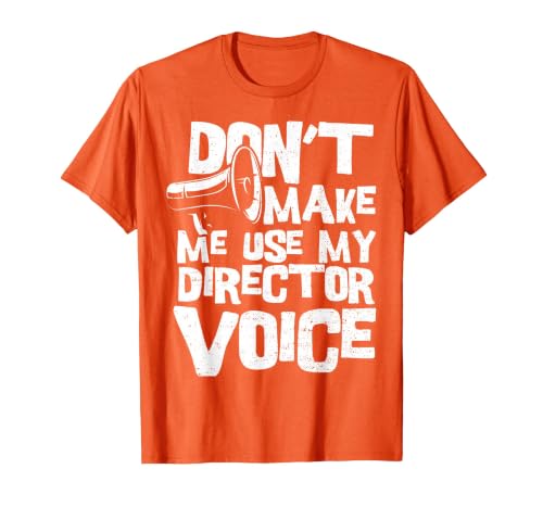 Director: Don't Make Me Use My Dire - Filmmaker T-Shirt, Men, Orange, Medium