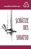 Schätze des Shiatsu - Joachim Schrievers 