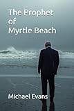 The Prophet of Myrtle Beach