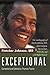 Exceptional: The Autobiography of Fletcher Johnson, MD, Heart Surgeon, NCAA Star, NBA Pro, and Civil Rights Warrior