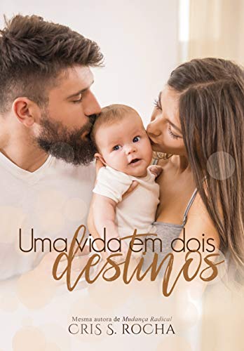 Uma vida em dois destinos