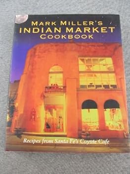 Hardcover Mark Miller's Indian Market Cookbook Book