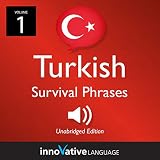 Learn Turkish: Turkish Survival Phrases, Volume 1: Lessons 1-25