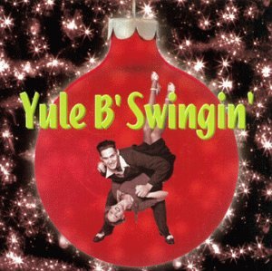 VARIOUS ARTISTS - YULE B SWINGIN: THE CHRISTMAS SWING CO [Audio CD] VARIOUS ARTISTS