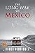 The Long Way to Mexico