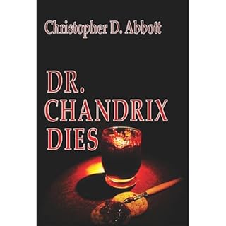 Dr Chandrix Dies Audiolibro Por Christopher D Abbott arte de portada