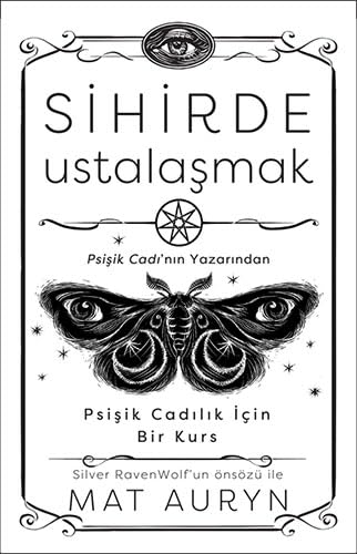 Sihirde Ustalaşmak: Psişik Cadılık İçin Bir Kurs