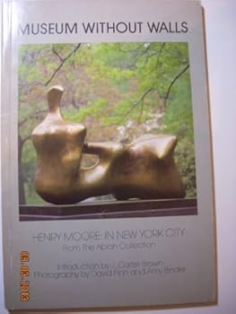 Paperback Museum Without Walls, Henry Moore: In New York City, from the Ablah Collection Book