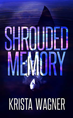 Shrouded Memory: A Psychological Thriller (English Edition)