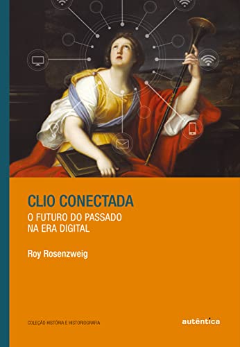 Clio conectada: O futuro do passado na era digital