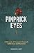 Pinprick Eyes: A Memoir