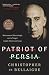 Patriot of Persia: Muhammad Mossadegh and a Tragic Anglo-American Coup