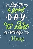  it\'s a good day to start with  Hang Musical Instrument Gift Idea: Lined Music Teacher journals / Musical Instrument Gift Gift, 120 Pages, 6x9, Soft Cover, Matte Finish