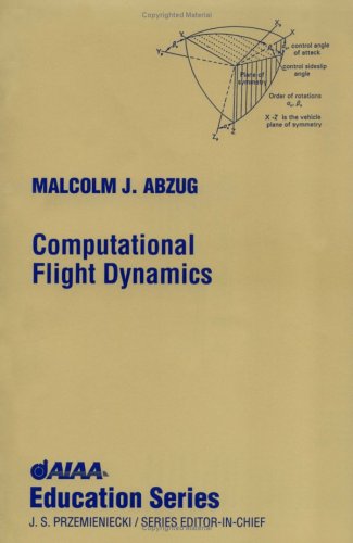 Computational Flight Dynamics (AIAA Education Series)