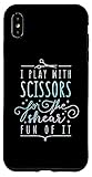 iPhone XS Max I Play With Scissors for the Shear Fun of it - Humor Hair Case