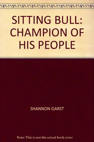 SITTING BULL: CHAMPION OF HIS PEOPLE B000JE06PG Book Cover
