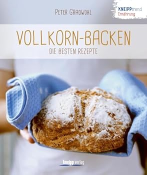Paperback Vollkorn-Backen - die besten Rezepte: Kneipptrend Ernährung [German] Book