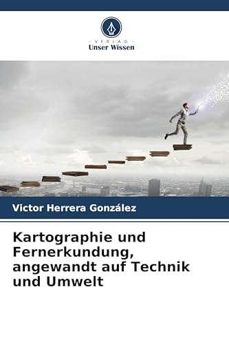 Kartographie und Fernerkundung, angewandt auf Technik und Umwelt: DE