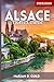 ALSACE TRAVEL GUIDE 2025/2026: Explore Vineyards, Fairy-Tale Villages, Castles & Cuisine in France’s Alsace Region