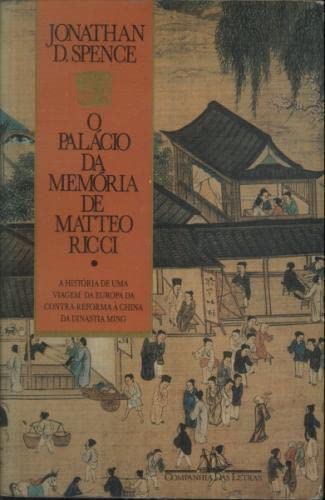 O palácio da memória de Matteo Ricci - Spence, Jonathan D.