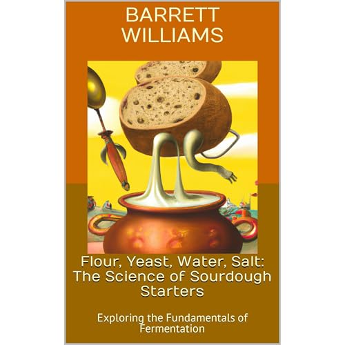 Flour, Yeast, Water, Salt: The Science of Sourdough Starters by Barrett Williams, ChatGPT ChatGPT episode artwork