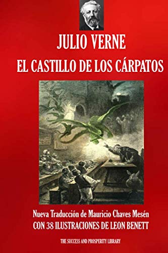 EL CASTILLO DE LOS CÁRPATOS: Nueva Traducción Ilustrada (Viajes Extraordinarios) (Spanish Edition) - Verne, Julio