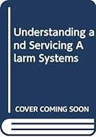 Understanding and Servicing Alarm Systems 0409950459 Book Cover
