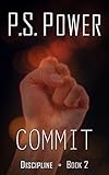Commit (Discipline Book 2)