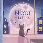 Nico y la Luna (ALBUM ILUSTRADO)