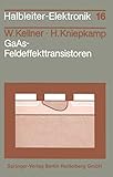  GaAs-Feldeffekttransistoren (Halbleiter-Elektronik (16))
