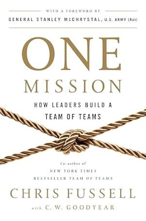 One Mission: How Leaders Build a Team of Teams