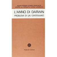L'anno di Darwin. Problemi di un centenario.