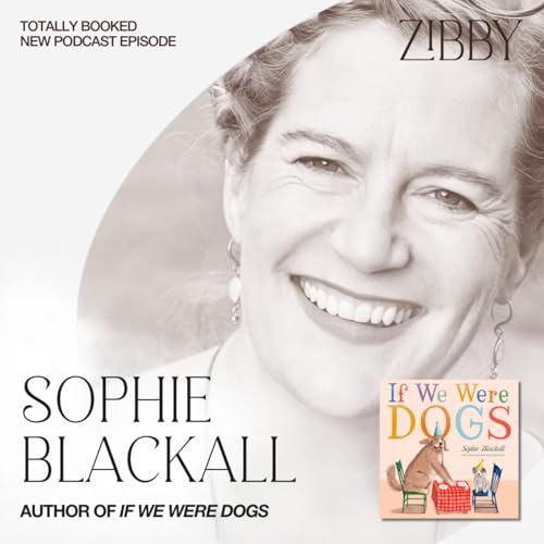 Sophie Blackall, IF WE WERE DOGS Podcast Por  arte de portada