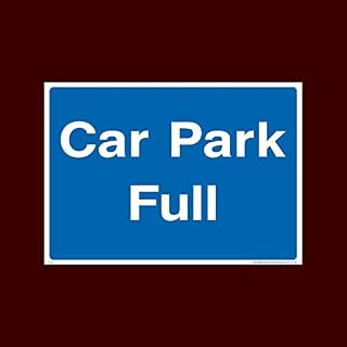 Car Park Full Plastic Sign with 4 Pre-Drilled Holes (P23) - No Parking, Private Property, Visitor, Customer, Car Park, Reserved
