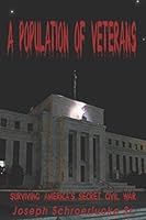 A Population Of Veterans: Surviving America's Secret Civil War 1794395059 Book Cover