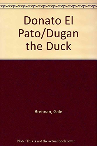 Donato El Pato/Dugan the Duck (Spanish Edition) [Spanish] 9682415993 Book Cover