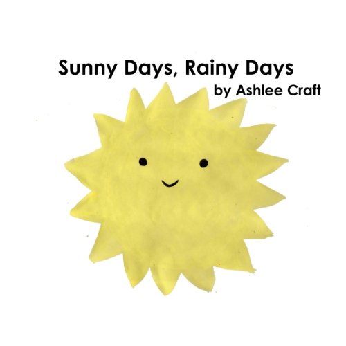 Sunny Days, Rainy Days