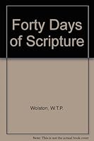 Forty (40) Days of Scripture - Sixteen Addresses B000N3ZQ58 Book Cover