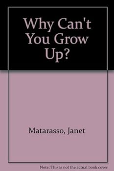 Hardcover Why Can't You Grow Up? Book