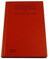 Choral Speaking Arrangements for the Lower Grades B0036UULD2 Book Cover