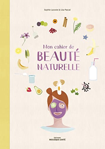 Preisvergleich Produktbild Mon Cahier de beauté naturelle