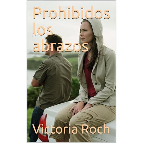 Prohibidos los abrazos Audiolibro Por Victoria Roch arte de portada