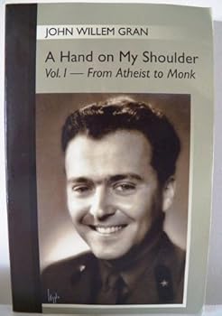 Paperback A Hand on My Shoulder Vol.1 - From Atheist to Monk Book