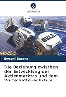 Die Beziehung zwischen der Entwicklung des Aktienmarktes und dem Wirtschaftswachstum (German Edition) 6203909068 Book Cover