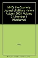 MHQ: The Quarterly Journal of Military History - Summer 2008 B001G70IQM Book Cover