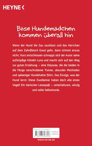 Herrchenjahre: Vom Glück, einen ungezogenen Hund zu haben