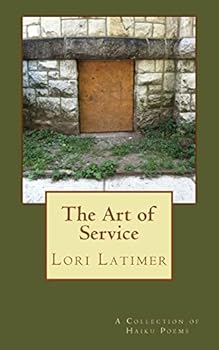 Paperback The Art of Service: A Collection of Haiku Poems Book